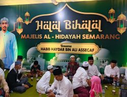 Majelis Al Hidayah Semarang Gelar Halal Bihalal dengan Santunan dan Tausiyah Hikmah, Tekankan Pentingnya Silaturahmi dan Peningkatan Ketakwaan
