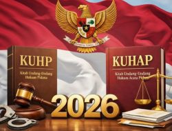 Pemberlakuan KUHP dan KUHAP Baru Diharapkan Perkuat Ketegasan Penegakan Hukum Nasional