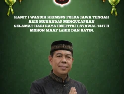 Kanit I Wasdik Krimsus Polda Jawa Tengah Aris Munandar Sampaikan Ucapan Selamat Idulfitri